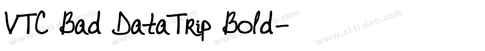 VTC Bad DataTrip Bold字体转换